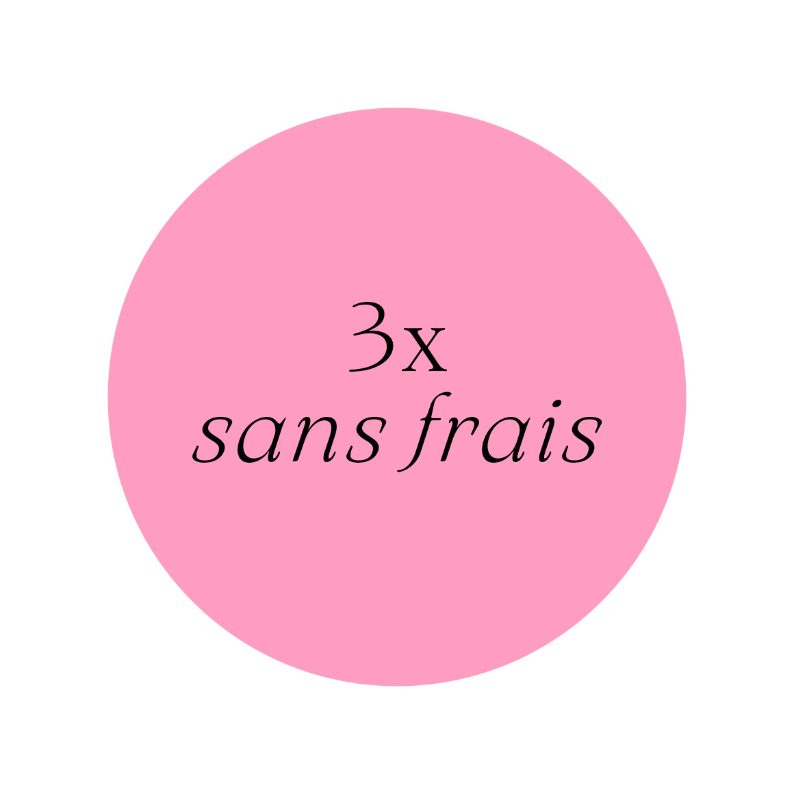 Paiement 3 fois sans frais