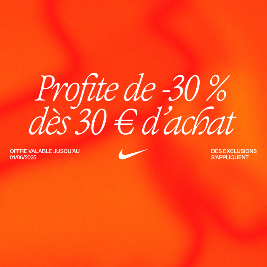 OFFRE DU MOMENT - NIKE FACTORY